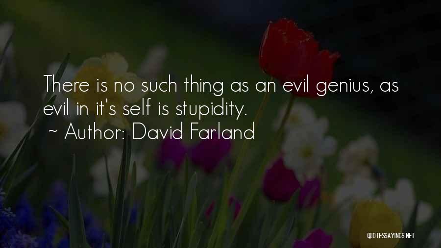 Genius And Stupidity Quotes By David Farland