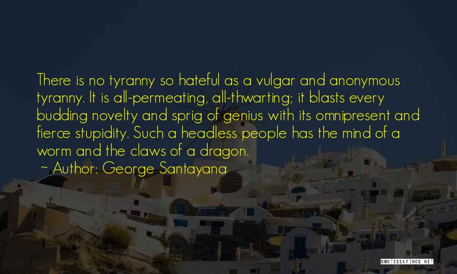 Genius And Stupidity Quotes By George Santayana