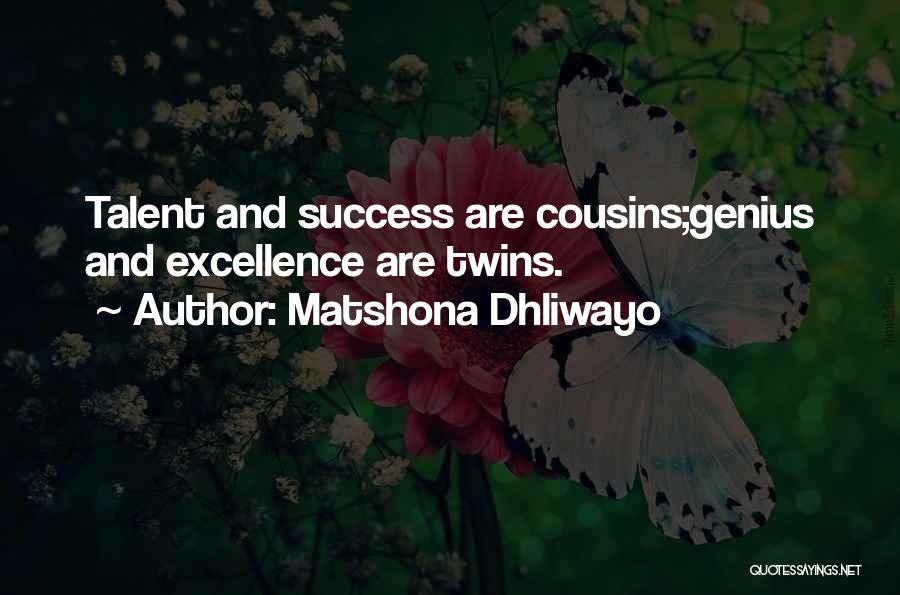 Genius And Success Quotes By Matshona Dhliwayo