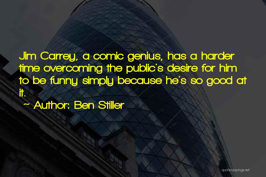 Genius But Funny Quotes By Ben Stiller