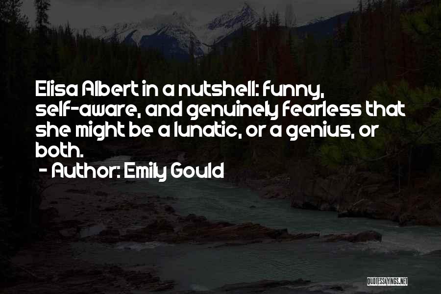 Genius But Funny Quotes By Emily Gould