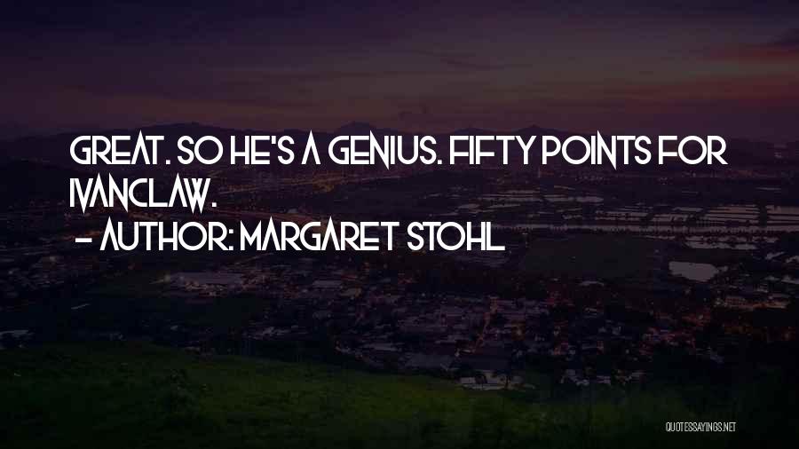 Genius But Funny Quotes By Margaret Stohl