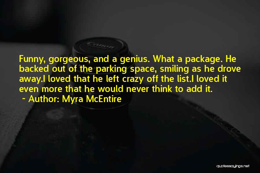 Genius But Funny Quotes By Myra McEntire