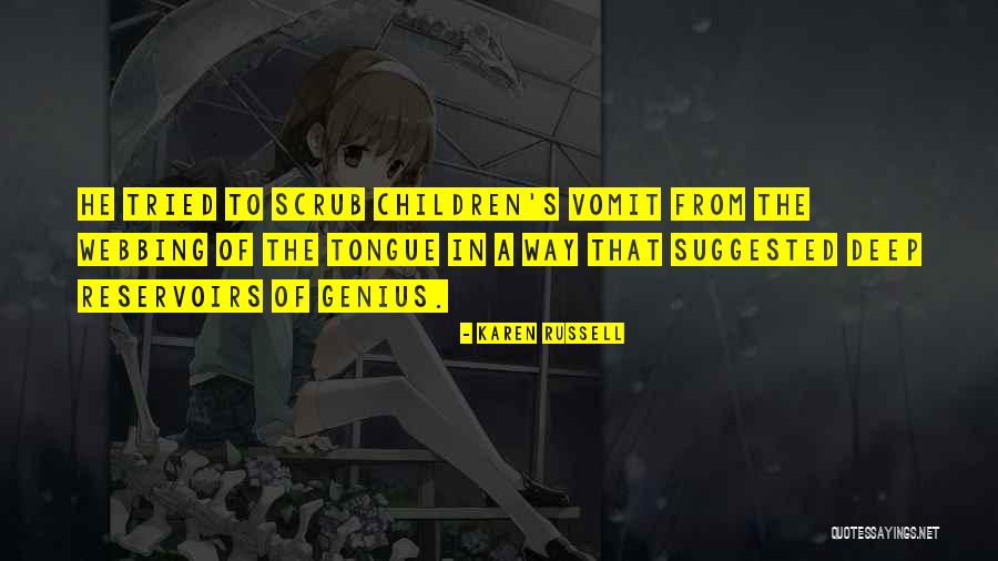 Genius Children Quotes By Karen Russell Genius Children Quotes By Karen Russell