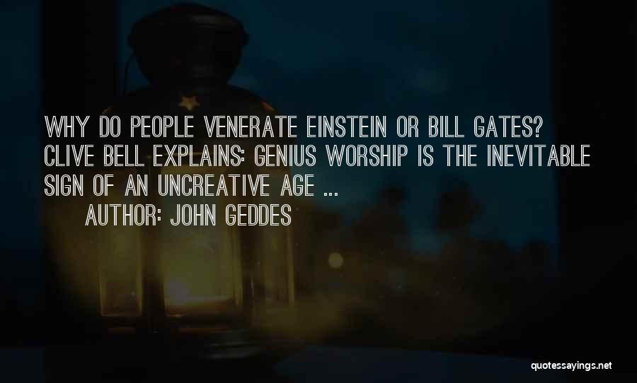 Genius Einstein Quotes By John Geddes