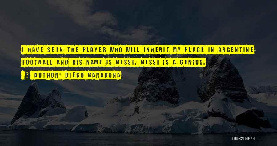Genius Football Quotes By Diego Maradona
