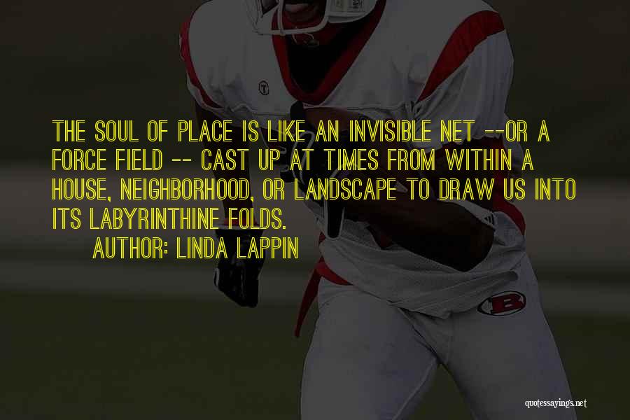 Genius Loci Quotes By Linda Lappin