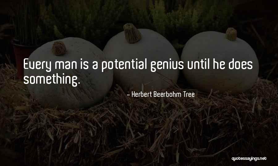 Genius Man Quotes By Herbert Beerbohm Tree Genius Man Quotes By Herbert Beerbohm Tree