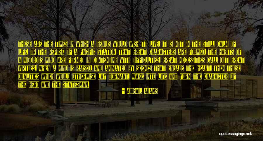 Genius Mind Quotes By Abigail Adams Genius Mind Quotes By Abigail Adams
