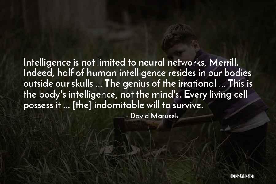 Genius Mind Quotes By David Marusek Genius Mind Quotes By David Marusek