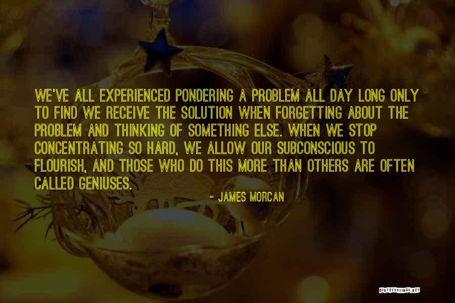 Genius Mind Quotes By James Morcan Genius Mind Quotes By James Morcan