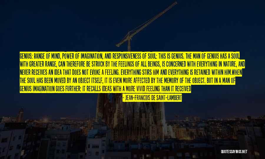 Genius Mind Quotes By Jean-Francois De Saint-Lambert Genius Mind Quotes By Jean-Francois De Saint-Lambert