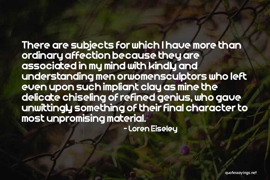 Genius Mind Quotes By Loren Eiseley Genius Mind Quotes By Loren Eiseley