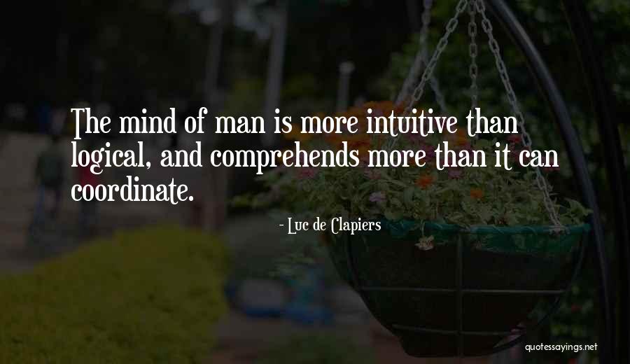 Genius Mind Quotes By Luc De Clapiers Genius Mind Quotes By Luc De Clapiers