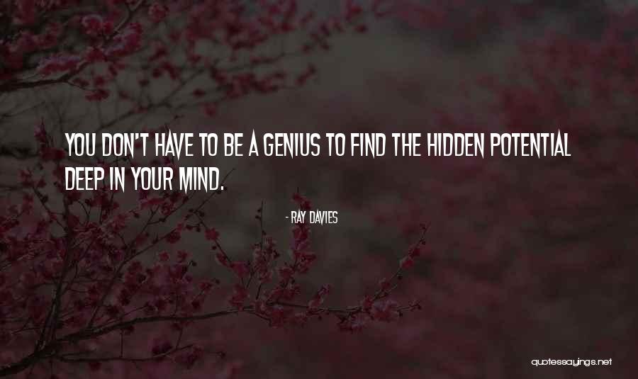 Genius Mind Quotes By Ray Davies Genius Mind Quotes By Ray Davies