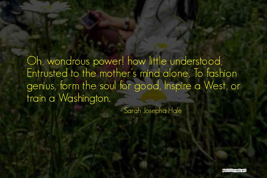 Genius Mind Quotes By Sarah Josepha Hale Genius Mind Quotes By Sarah Josepha Hale