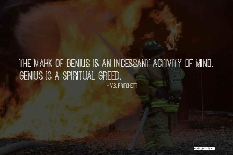 Genius Mind Quotes By V.S. Pritchett Genius Mind Quotes By V.S. Pritchett