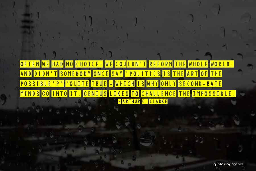 Genius Minds Quotes By Arthur C. Clarke Genius Minds Quotes By Arthur C. Clarke