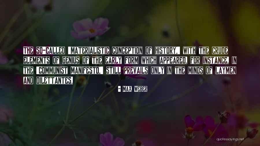 Genius Minds Quotes By Max Weber Genius Minds Quotes By Max Weber