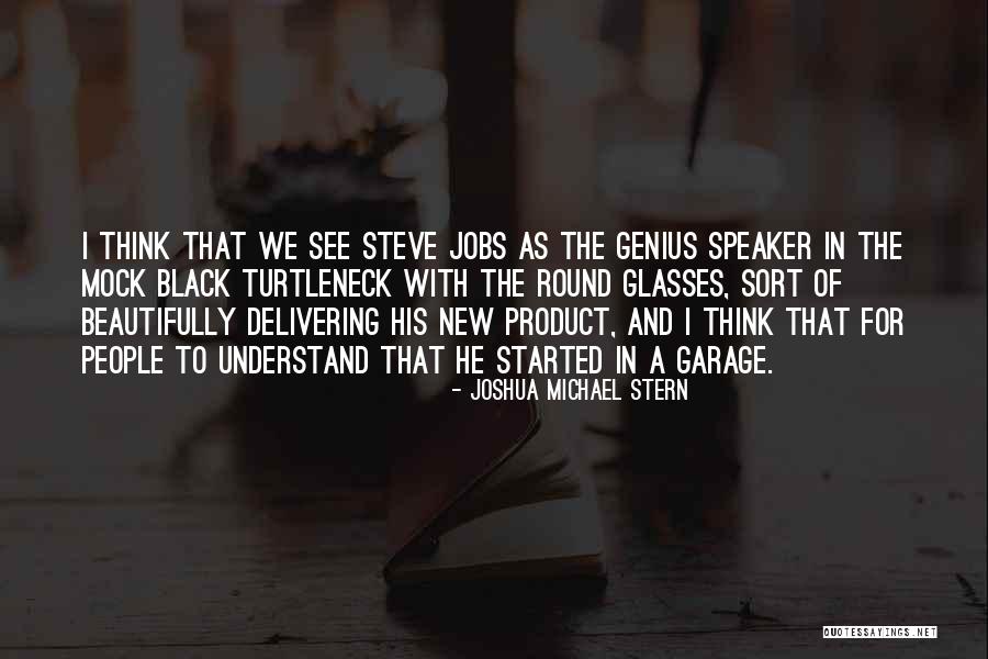 Genius People Quotes By Joshua Michael Stern Genius People Quotes By Joshua Michael Stern
