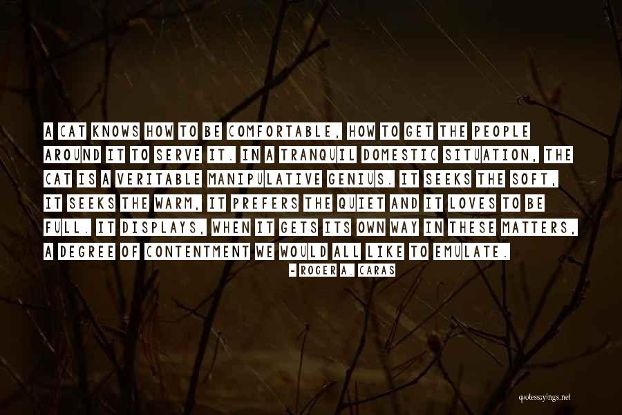 Genius People Quotes By Roger A. Caras Genius People Quotes By Roger A. Caras