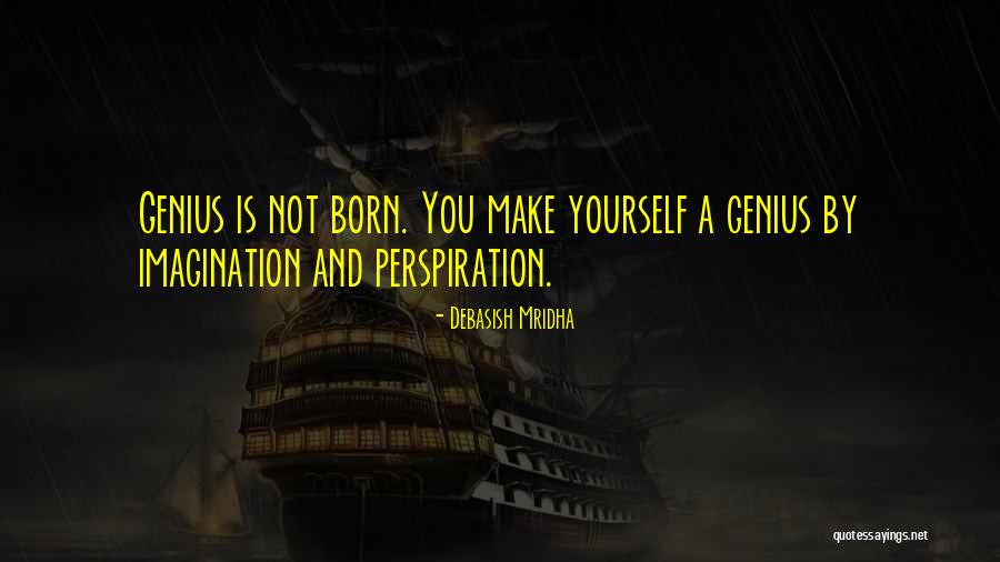 Genius Quotes Quotes By Debasish Mridha Genius Quotes Quotes By Debasish Mridha