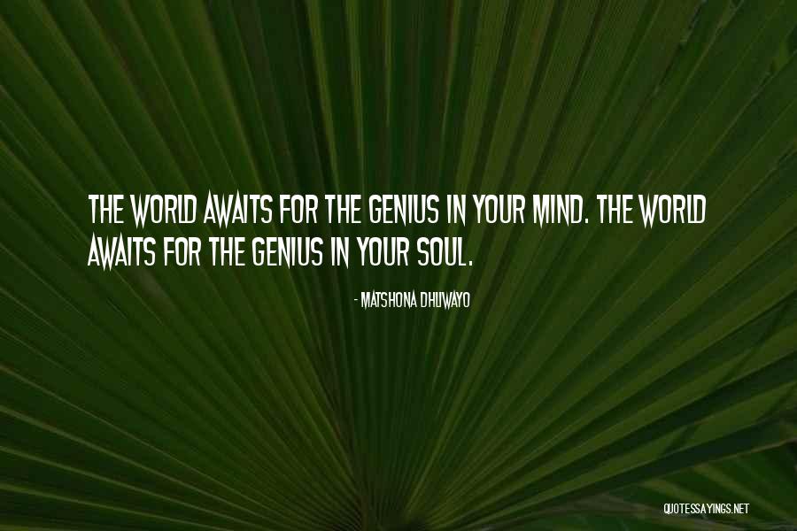 Genius Quotes Quotes By Matshona Dhliwayo Genius Quotes Quotes By Matshona Dhliwayo