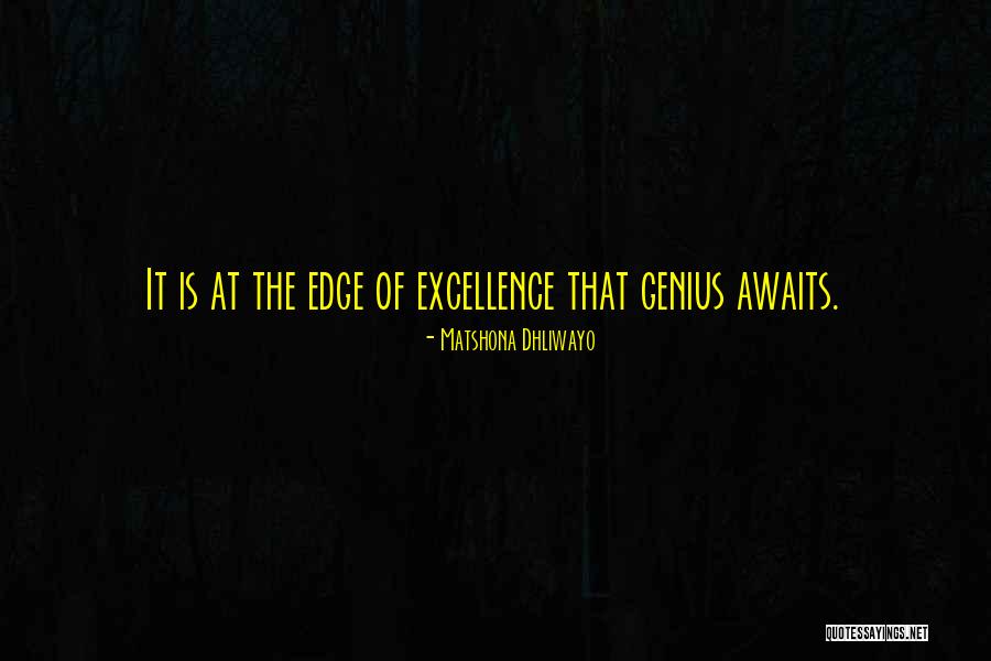 Genius Quotes Quotes By Matshona Dhliwayo Genius Quotes Quotes By Matshona Dhliwayo