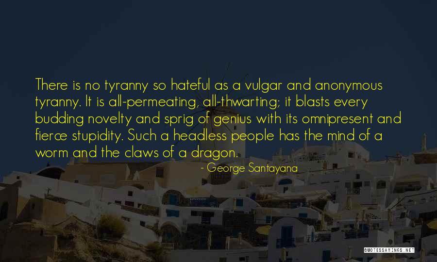 Genius Stupidity Quotes By George Santayana Genius Stupidity Quotes By George Santayana