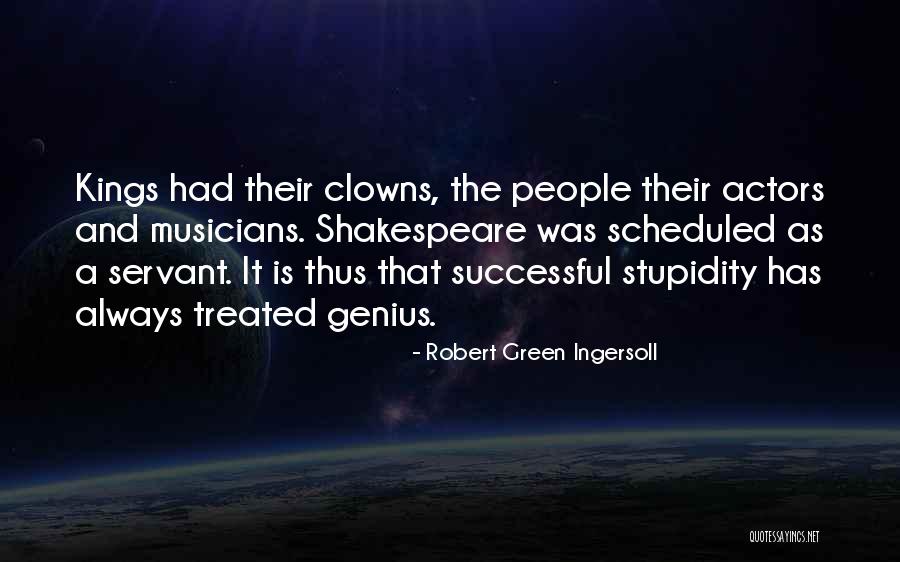Genius Stupidity Quotes By Robert Green Ingersoll Genius Stupidity Quotes By Robert Green Ingersoll