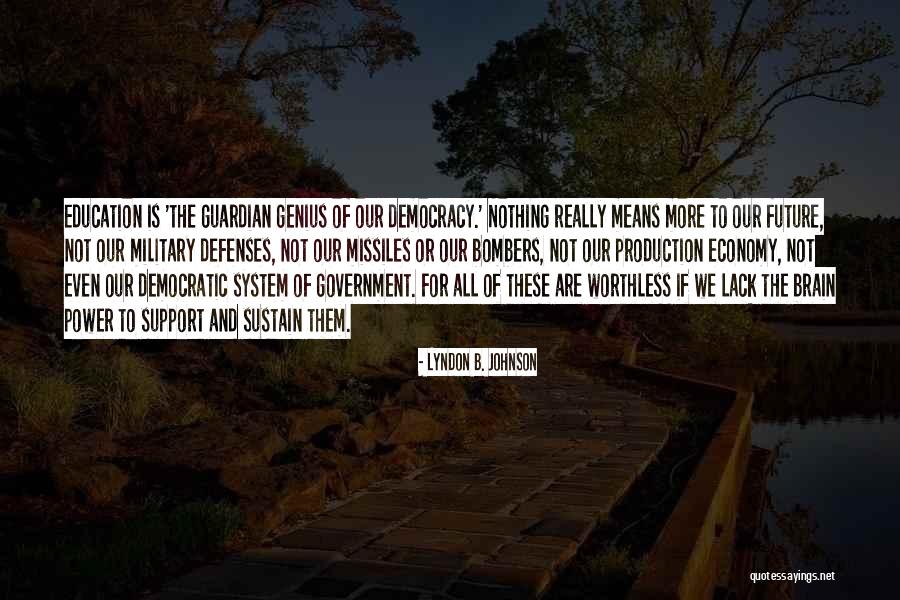 Genius Support Quotes By Lyndon B. Johnson Genius Support Quotes By Lyndon B. Johnson