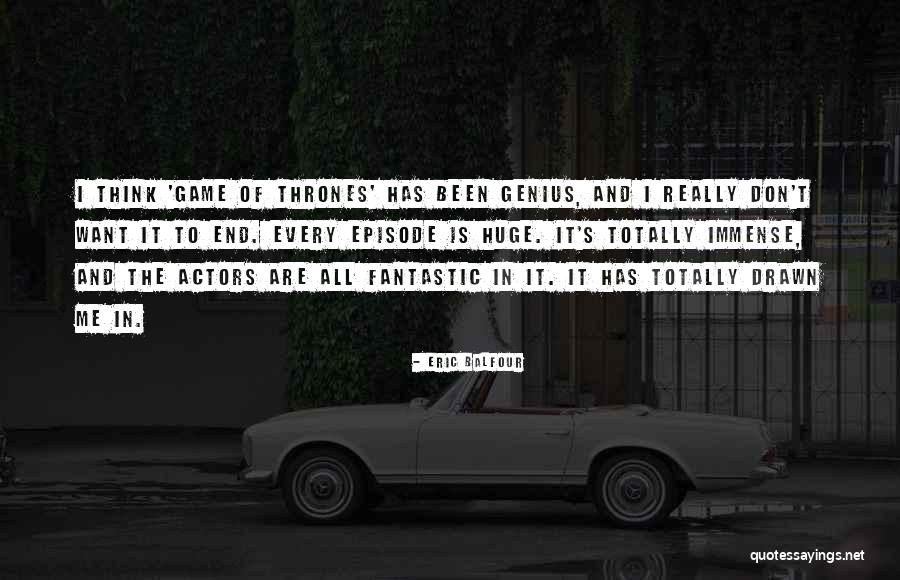 Genius The Game Quotes By Eric Balfour Genius The Game Quotes By Eric Balfour