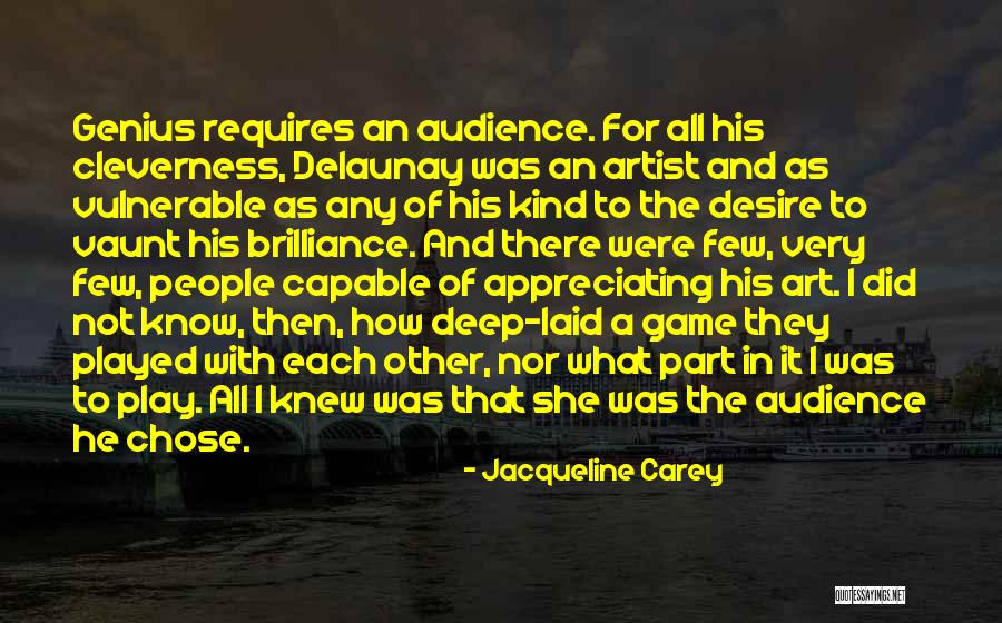 Genius The Game Quotes By Jacqueline Carey Genius The Game Quotes By Jacqueline Carey