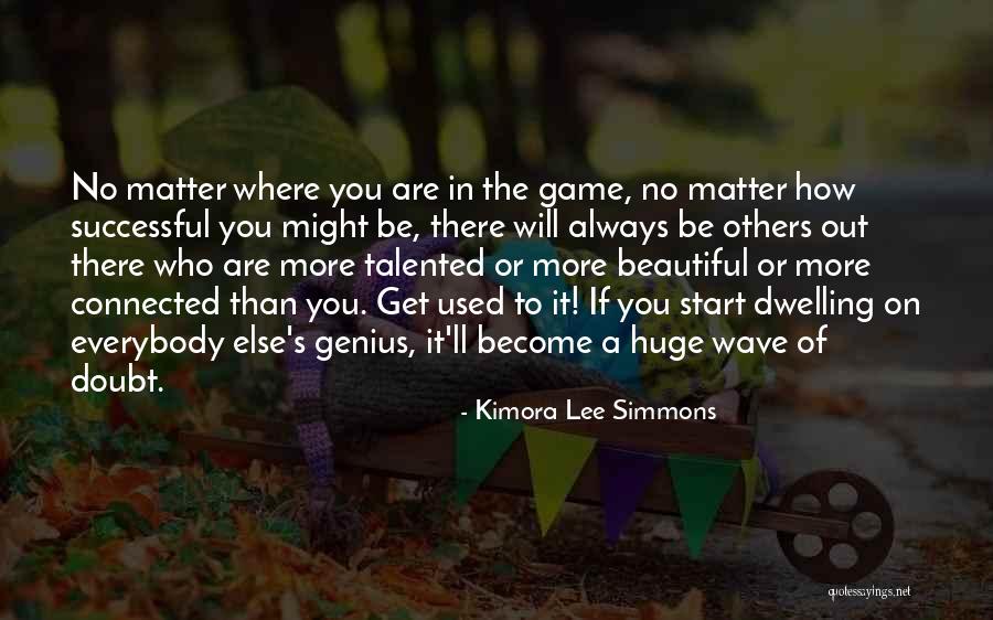 Genius The Game Quotes By Kimora Lee Simmons Genius The Game Quotes By Kimora Lee Simmons