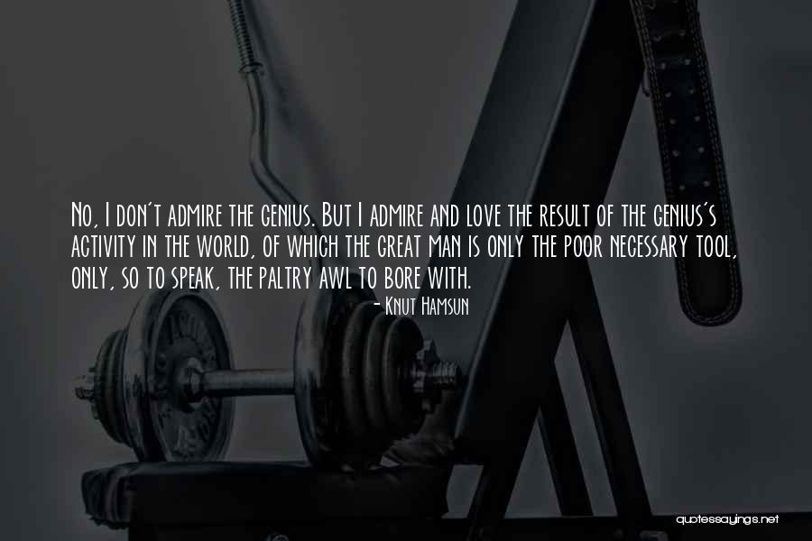 Genius The Great Quotes By Knut Hamsun Genius The Great Quotes By Knut Hamsun