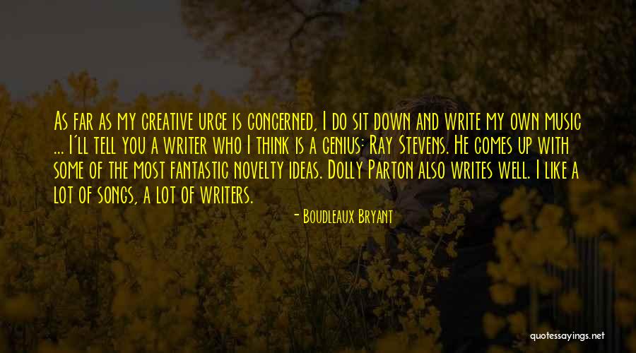 Genius Thinking Quotes By Boudleaux Bryant Genius Thinking Quotes By Boudleaux Bryant