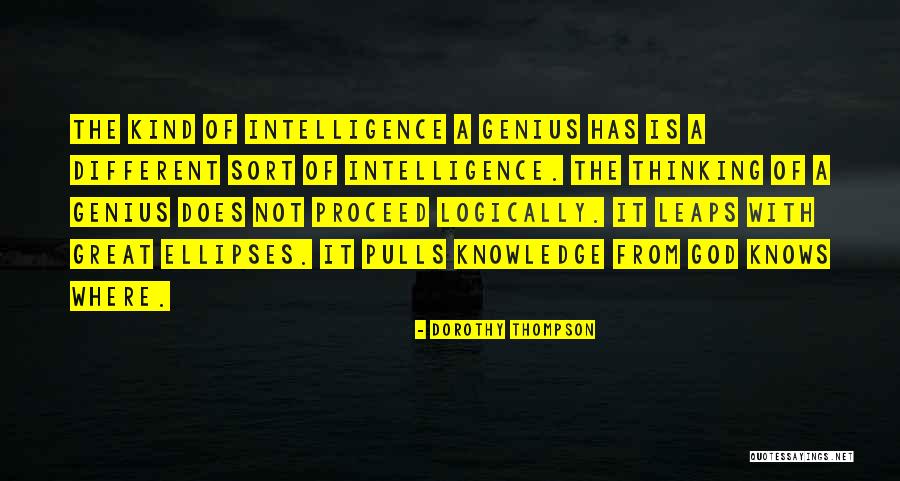 Genius Thinking Quotes By Dorothy Thompson Genius Thinking Quotes By Dorothy Thompson