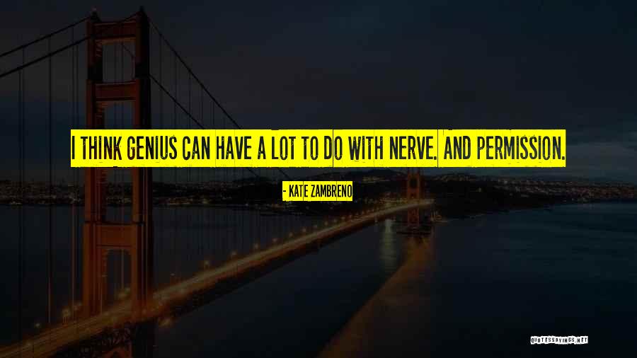Genius Thinking Quotes By Kate Zambreno Genius Thinking Quotes By Kate Zambreno