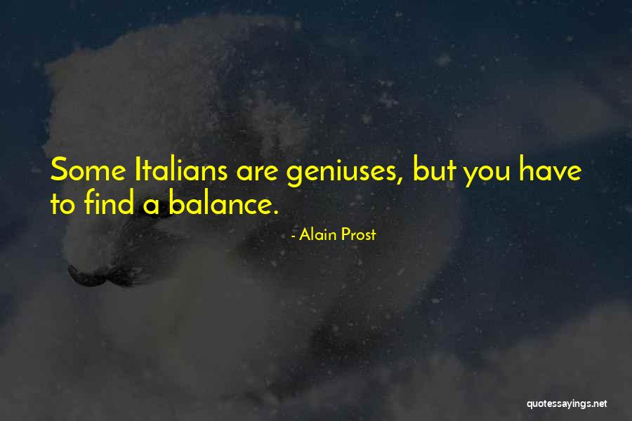 Geniuses Quotes By Alain Prost Geniuses Quotes By Alain Prost