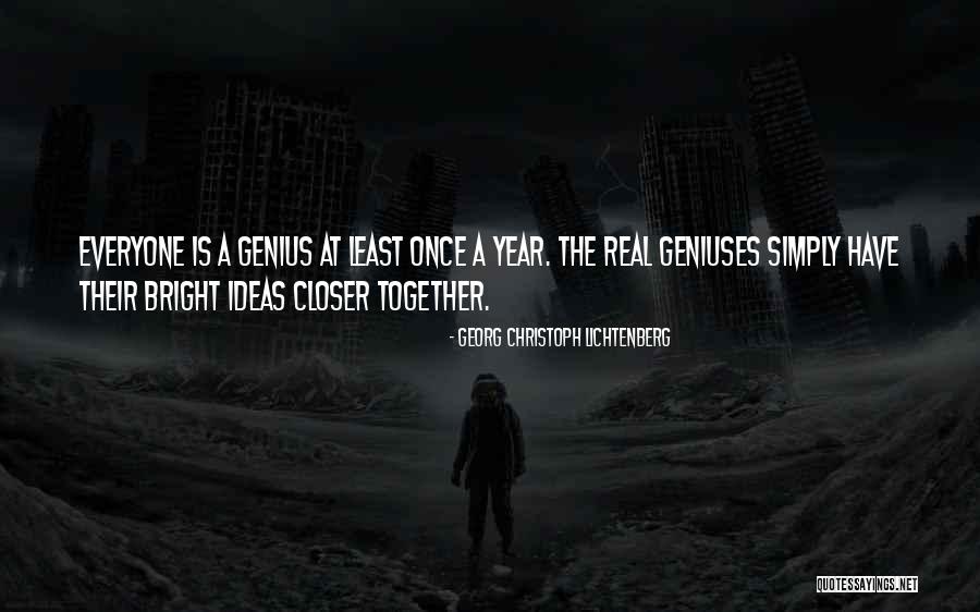 Geniuses Quotes By Georg Christoph Lichtenberg Geniuses Quotes By Georg Christoph Lichtenberg