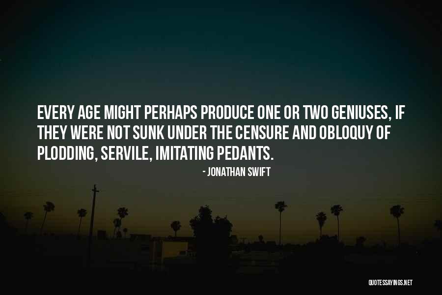 Geniuses Quotes By Jonathan Swift Geniuses Quotes By Jonathan Swift