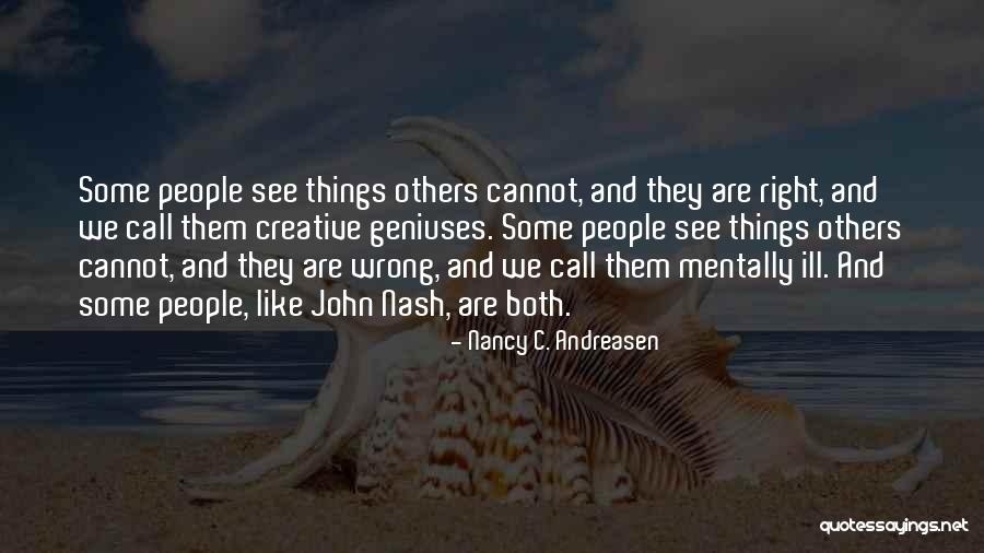 Geniuses Quotes By Nancy C. Andreasen Geniuses Quotes By Nancy C. Andreasen