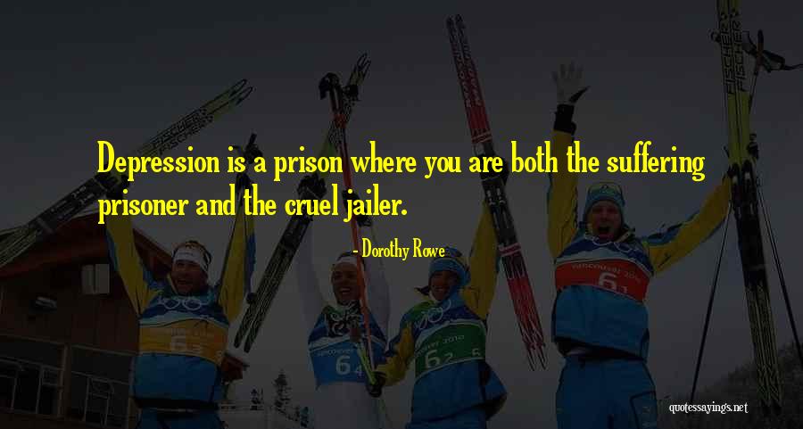 Genival Jegue Quotes By Dorothy Rowe Genival Jegue Quotes By Dorothy Rowe