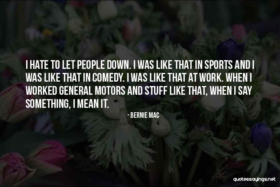 Genivaldo Santos Quotes By Bernie Mac Genivaldo Santos Quotes By Bernie Mac