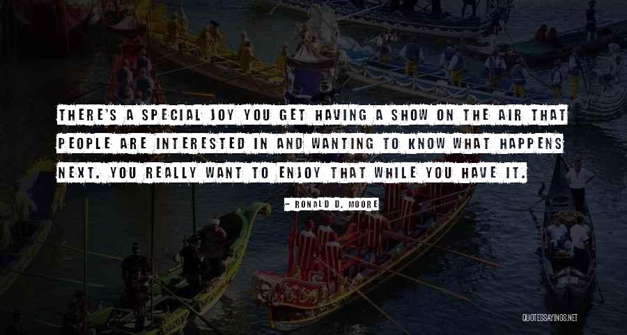 Genivaldo Santos Quotes By Ronald D. Moore Genivaldo Santos Quotes By Ronald D. Moore