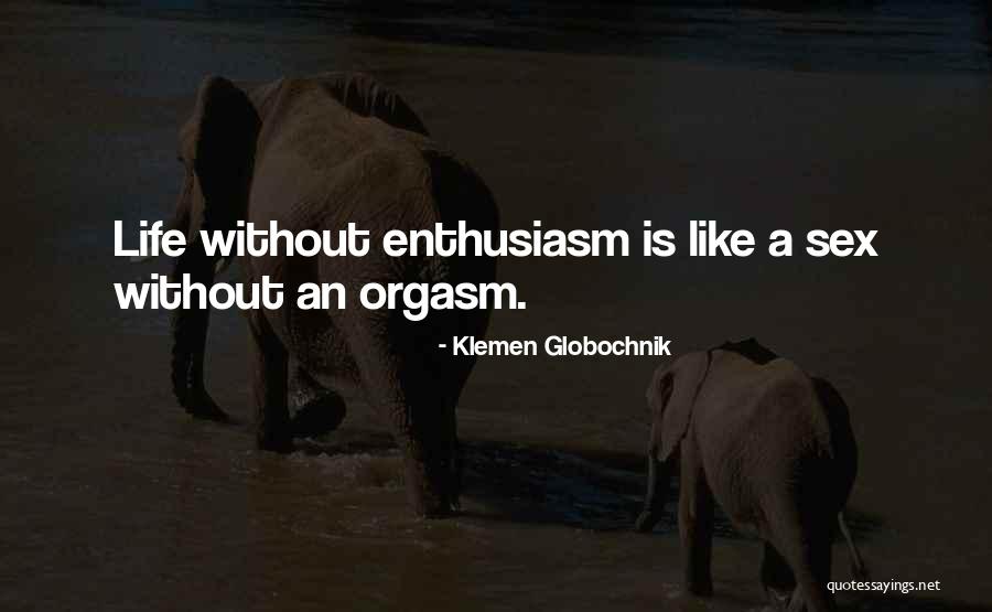 Gennadiev Quotes By Klemen Globochnik Gennadiev Quotes By Klemen Globochnik
