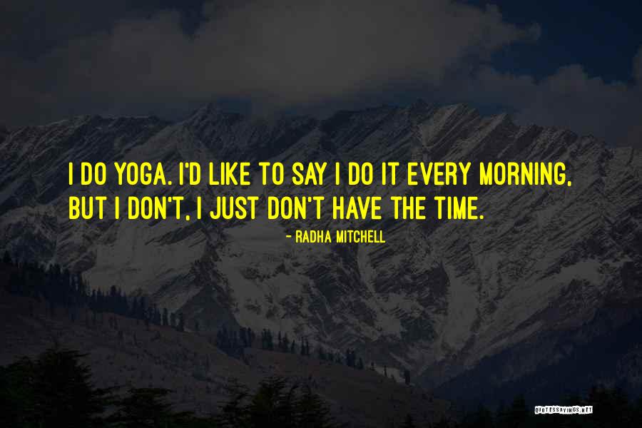 Gennadij Cudinovic Quotes By Radha Mitchell Gennadij Cudinovic Quotes By Radha Mitchell