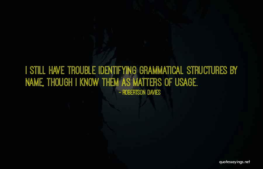 Gennadiy Koufay Quotes By Robertson Davies Gennadiy Koufay Quotes By Robertson Davies