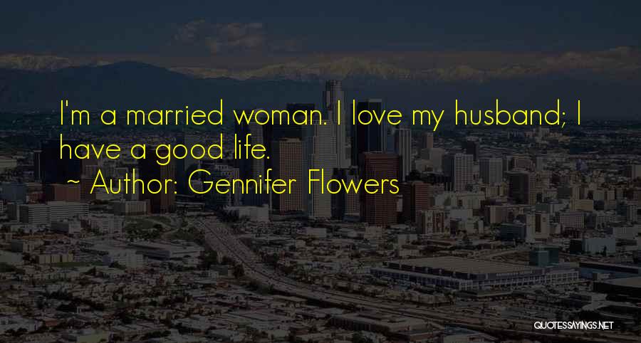 Gennifer Flowers Quotes 150394