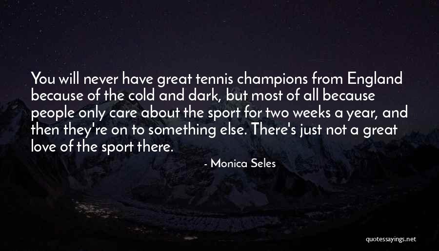 Gennimata Fofi Quotes By Monica Seles Gennimata Fofi Quotes By Monica Seles